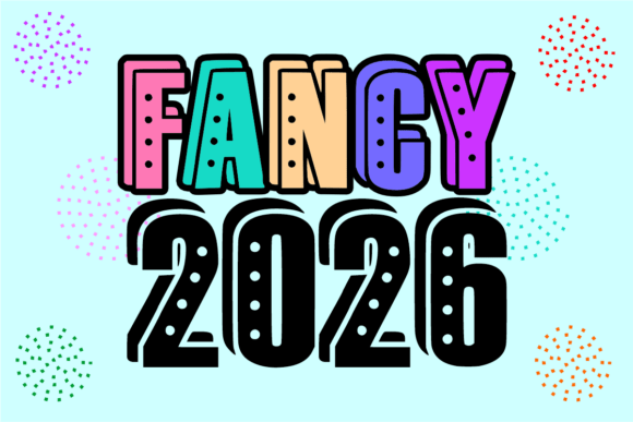 Fancy 2026: A Bold and Energetic Typeface for Modern Web Design