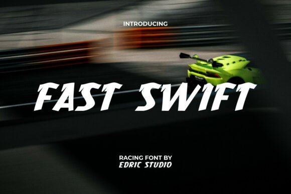 Fast Swift: A High-Octane Racing Font for Bold Branding