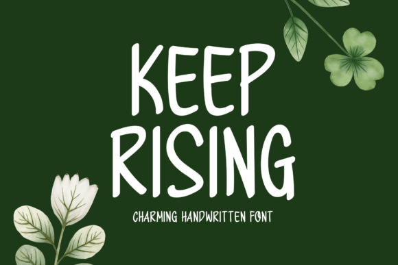 Keep Rising: A Handwritten Display Font for Engaging Visuals