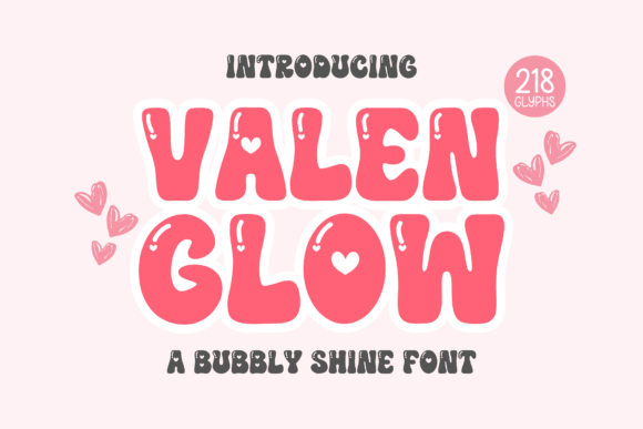 Valenglow: A Bubbly and Shiny Font for Creative Branding